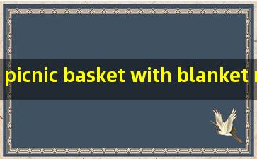 picnic basket with blanket manufacturer